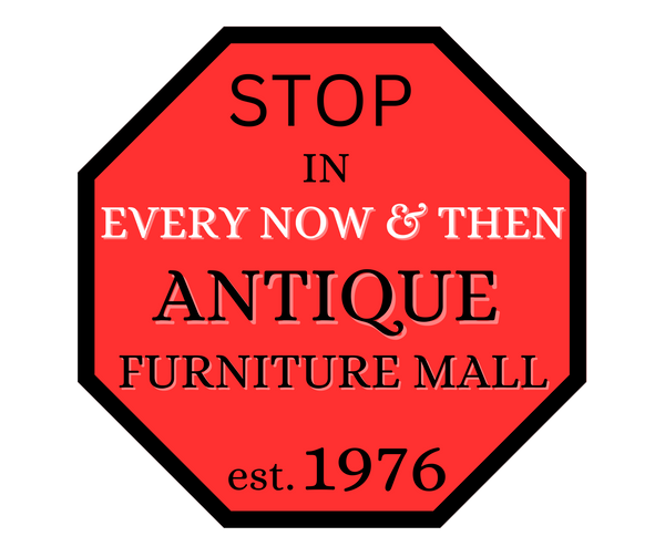 Every Now & Then Antique Furniture Mall